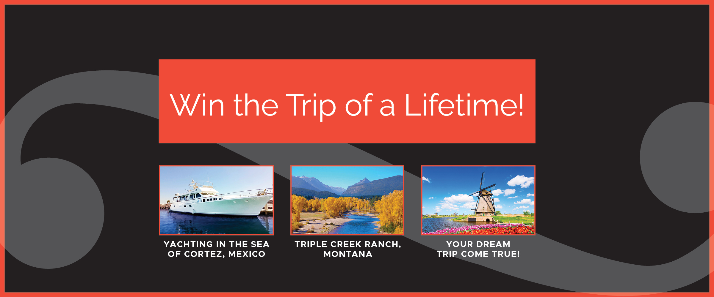 NOTICE: Win the Trip of a Lifetime!
