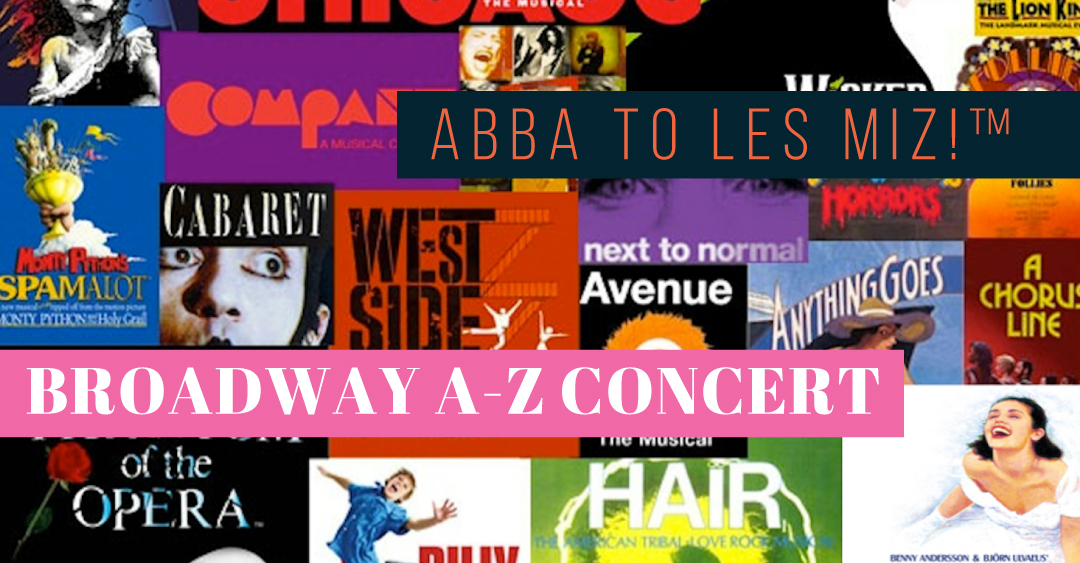 Broadway A to Z, ABBA to Les MIZ!